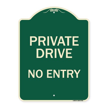 Signmission Designer Series-Private Drive No Entry Green Heavy-Gauge Aluminum, 24" x 18", G-1824-9784 A-DES-G-1824-9784